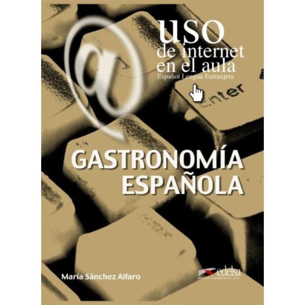 Gastronomia Espanola (Uso De Internet En El Aula)
