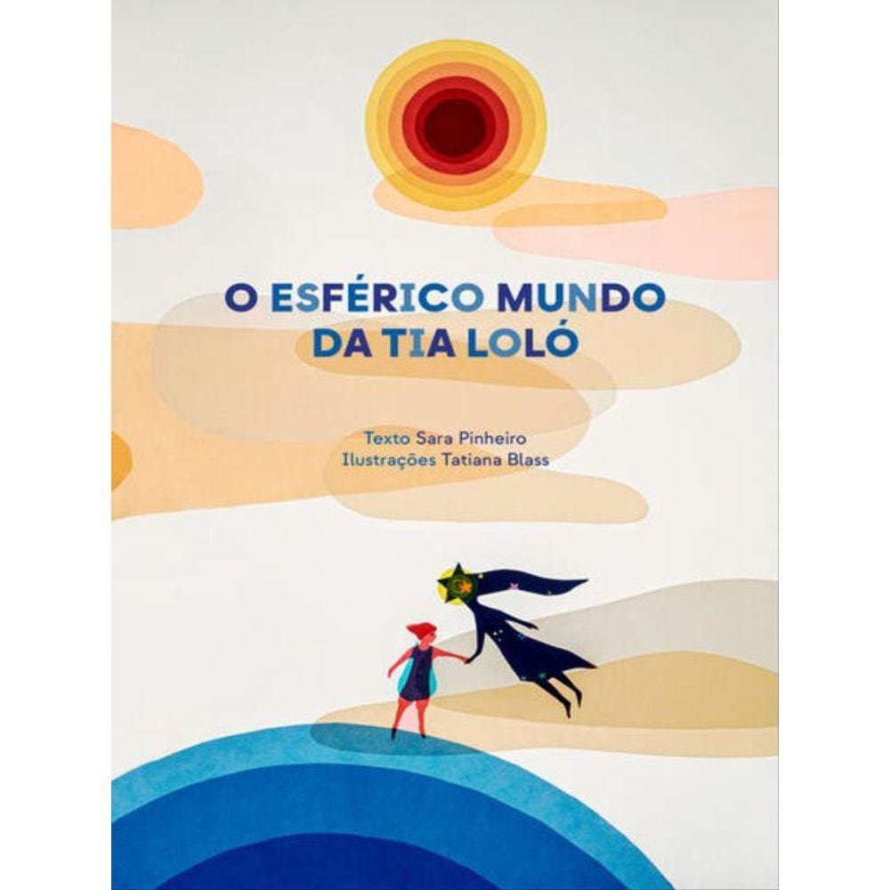 O Esférico Mundo Da Tia Loló