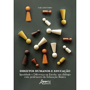 Direitos Humanos e Educação: Igualdade e Diferença na Escola – Um Diálogo com Professores da Educação Básica