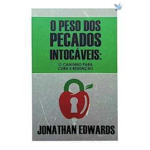 Livro O Peso Dos Pecados Intocáveis - Jonathan Edwards | Espiritual Cristão | 13,5x20,75cm | 112 páginas