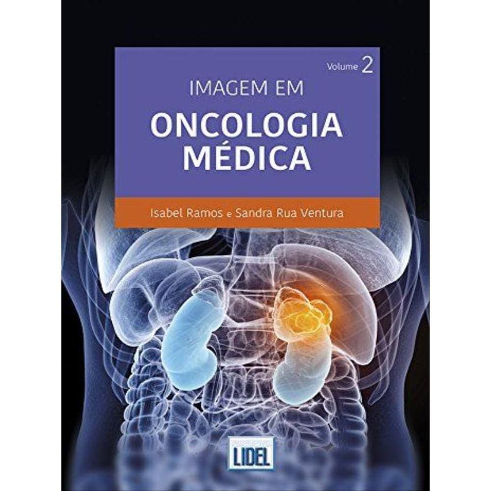 Imagem Em Oncologia Medica - Vol. 2