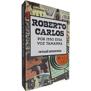 Livro Físico Roberto Carlos Jotabê Medeiros Por Isso Essa Voz Estranha