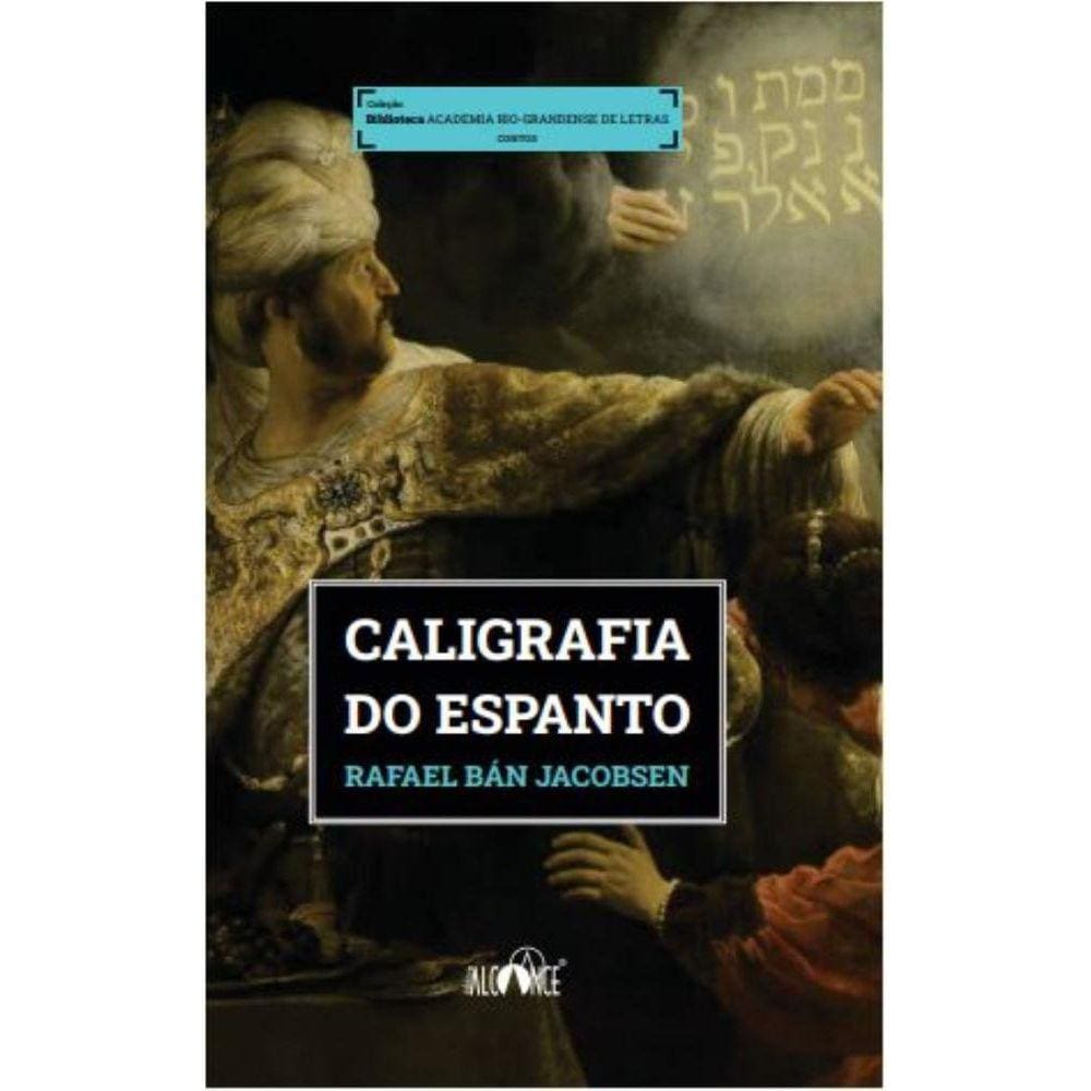 Caligrafia do espanto: e outros contos