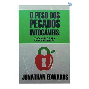 Livro O Peso Dos Pecados Intocáveis - Jonathan Edwards | Espiritual Cristão | 13,5x20,75cm | 112 páginas