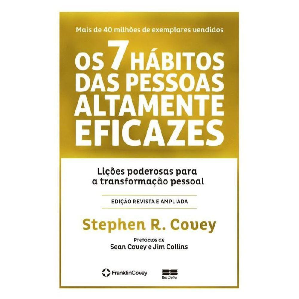 Os 7 Hábitos Das Pessoas Altamente Eficazes Ed Comemorativa
