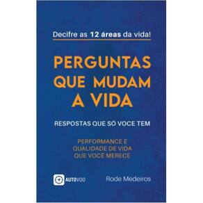 Perguntas que mudam a vida: Respostas que só você tem