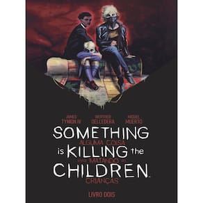 Something Is Killing The Children - Alguma Coisa Está Matando As Crianças Vol. 2