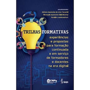 Trilhas formativas - Experiências e propostas para formação continuada e em serviço de formadores e docentes na era digital