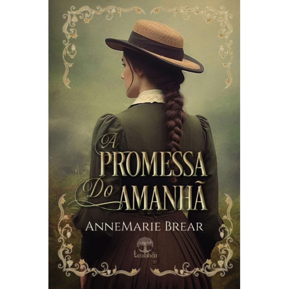 A Promessa do Amanhã ( AnneMarie Brear )