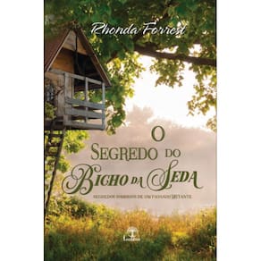 O Segredo do Bicho da Seda ( Rhonda Forrest )