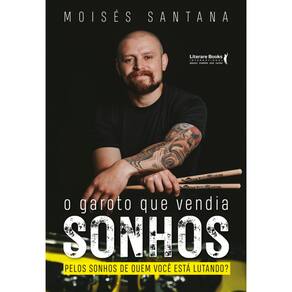 O garoto que vendia sonhos: Pelos sonhos que quem você está lutando?