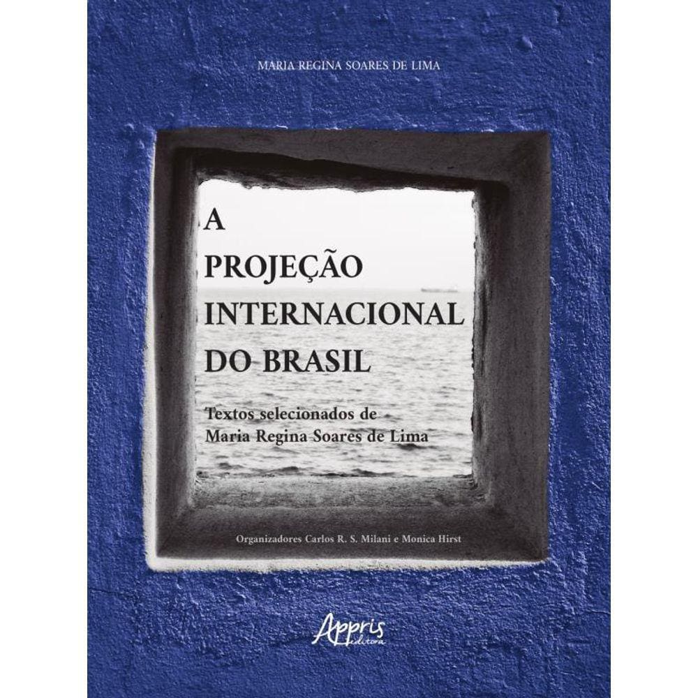 A Projeção Internacional Do Brasil