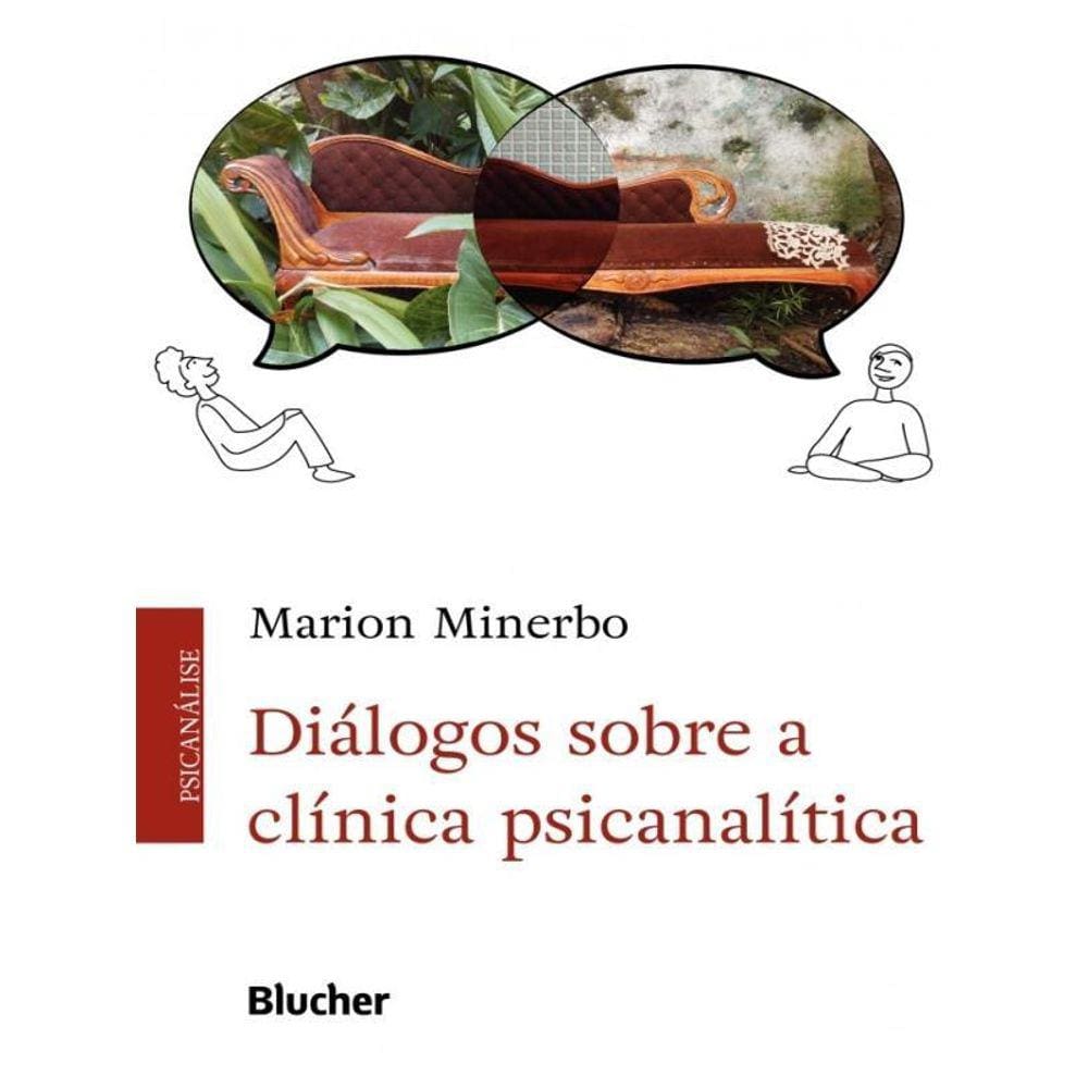 Diálogos Sobre A Clínica Psicanalítica