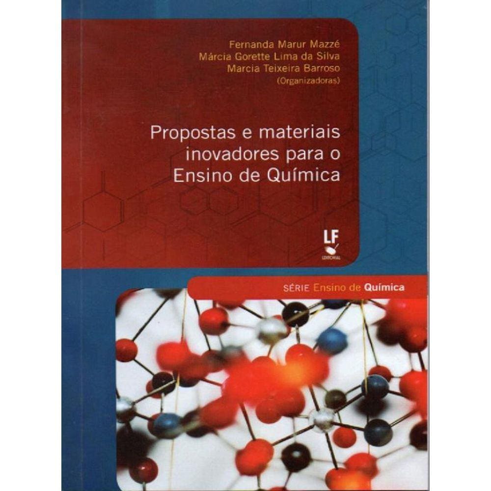 Propostas E Materiais Inovadores Para O Ensino De Química