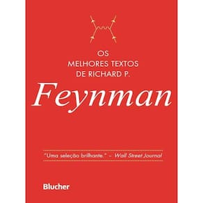 Os Melhores Textos De Richard P. Feynman