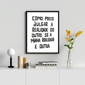 Quadro a realidade do outro é outra 24x18cm - vidro