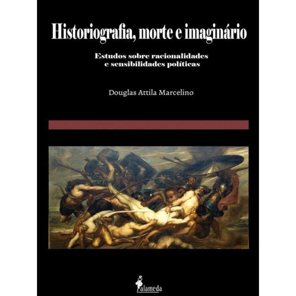 Historiografia, Morte E Imaginário