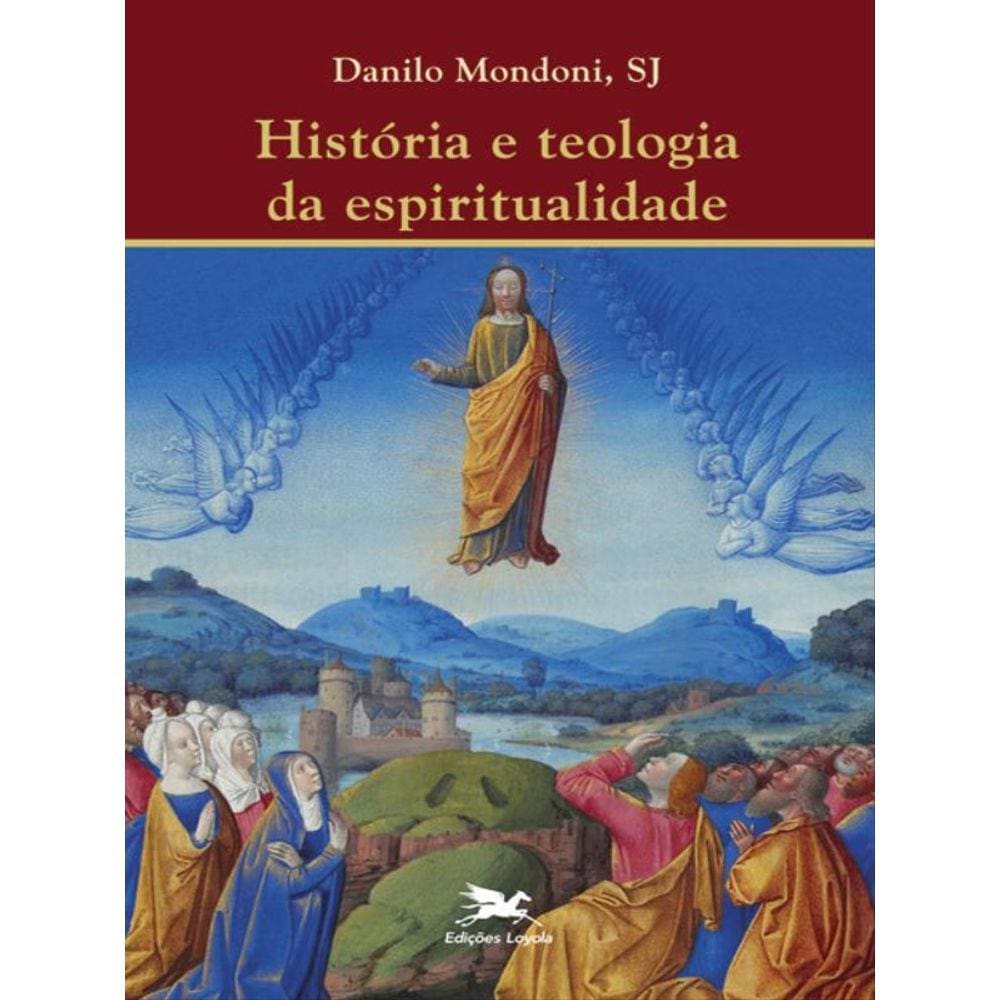 História E Teologia Da Espiritualidade
