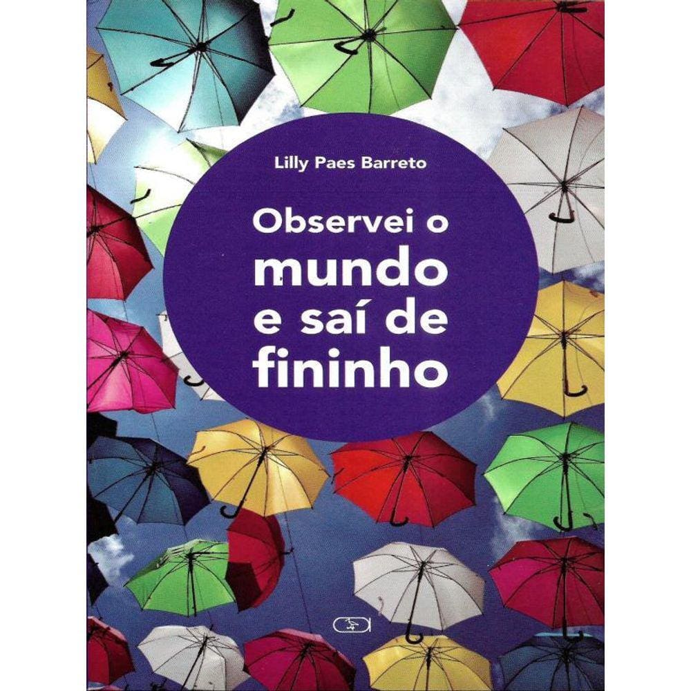 Observei O Mundo E Saí De Fininho