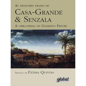 As Melhores Frases De Casa-Grande & Senzala