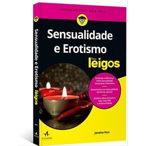 Sensualidade  E Erotismo Para Leigos