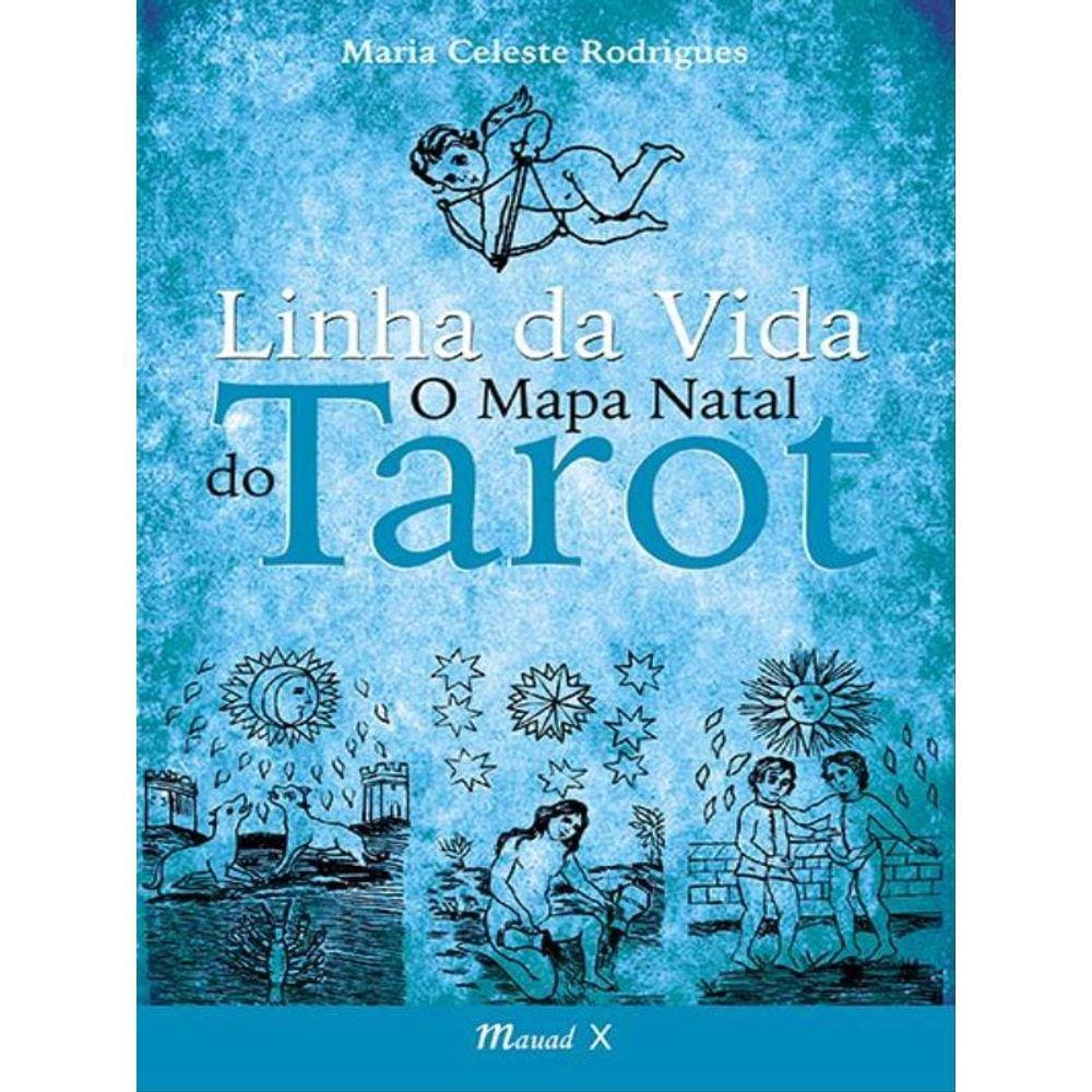 Linha Da Vida: O Mapa Natal Do Tarot