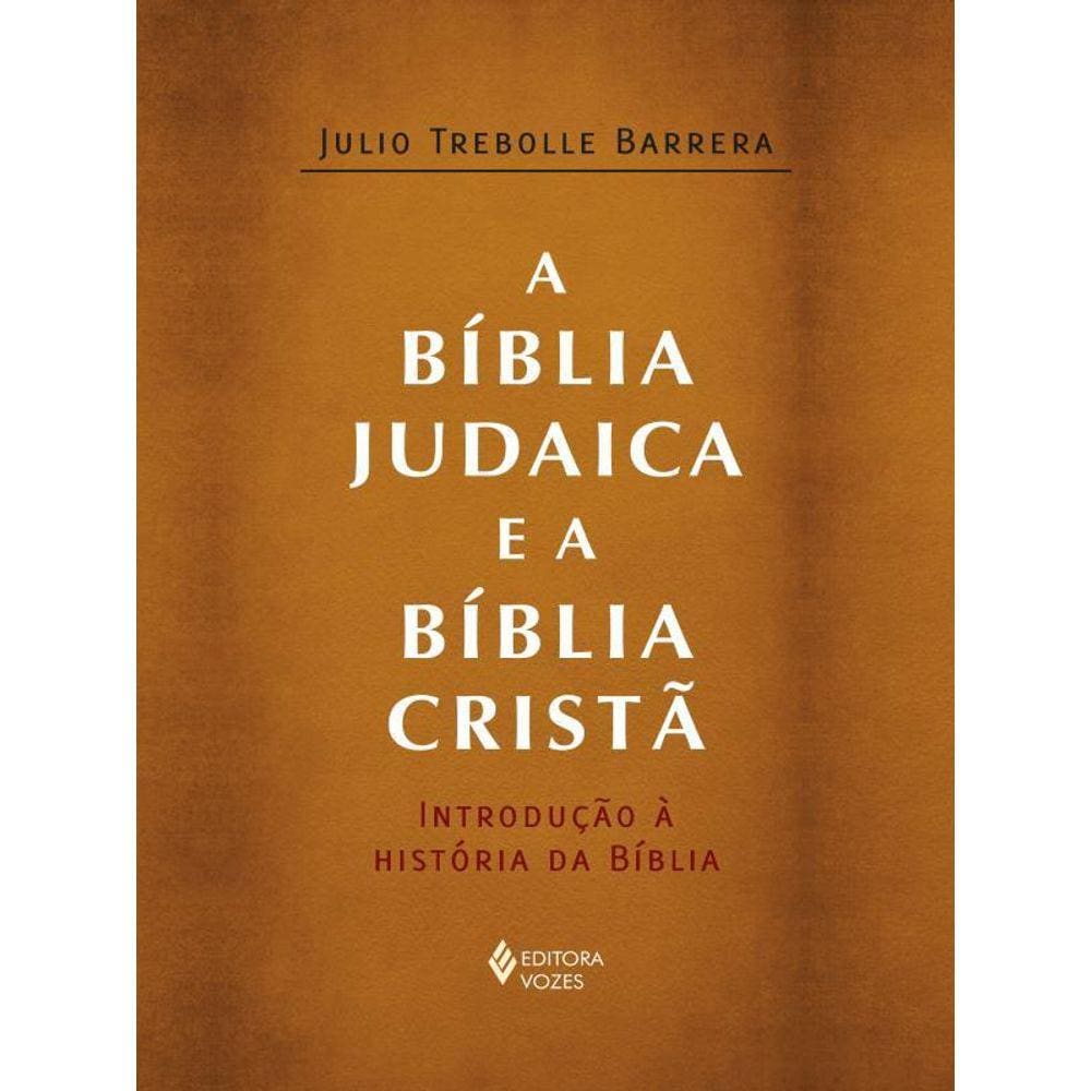 A Bíblia Judaica E A Bíblia Cristã