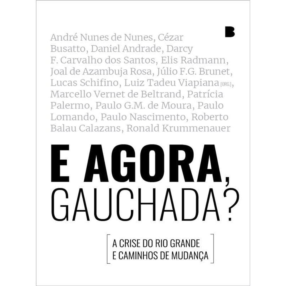E Agora, Gauchada?