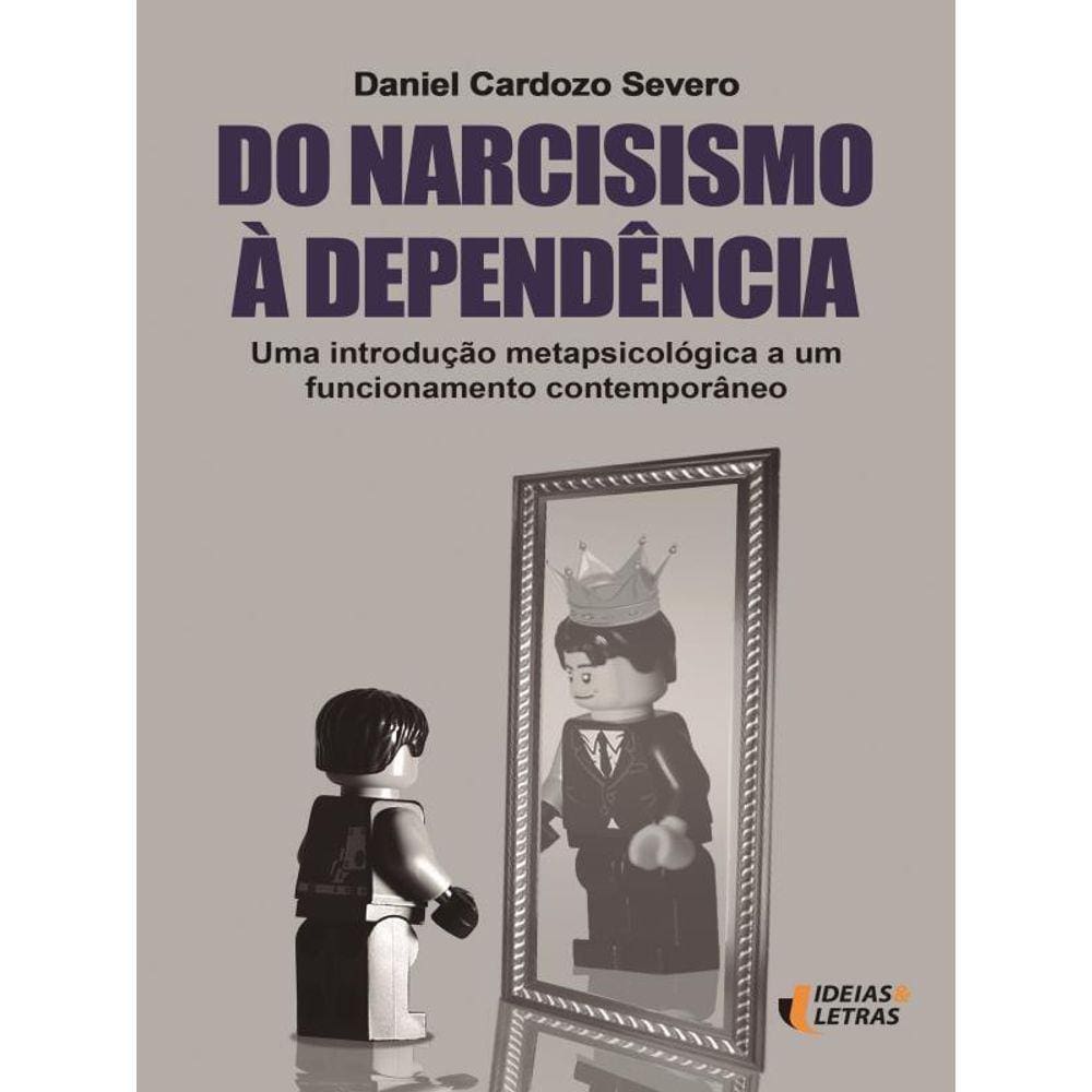 Do Narcisismo À Dependência
