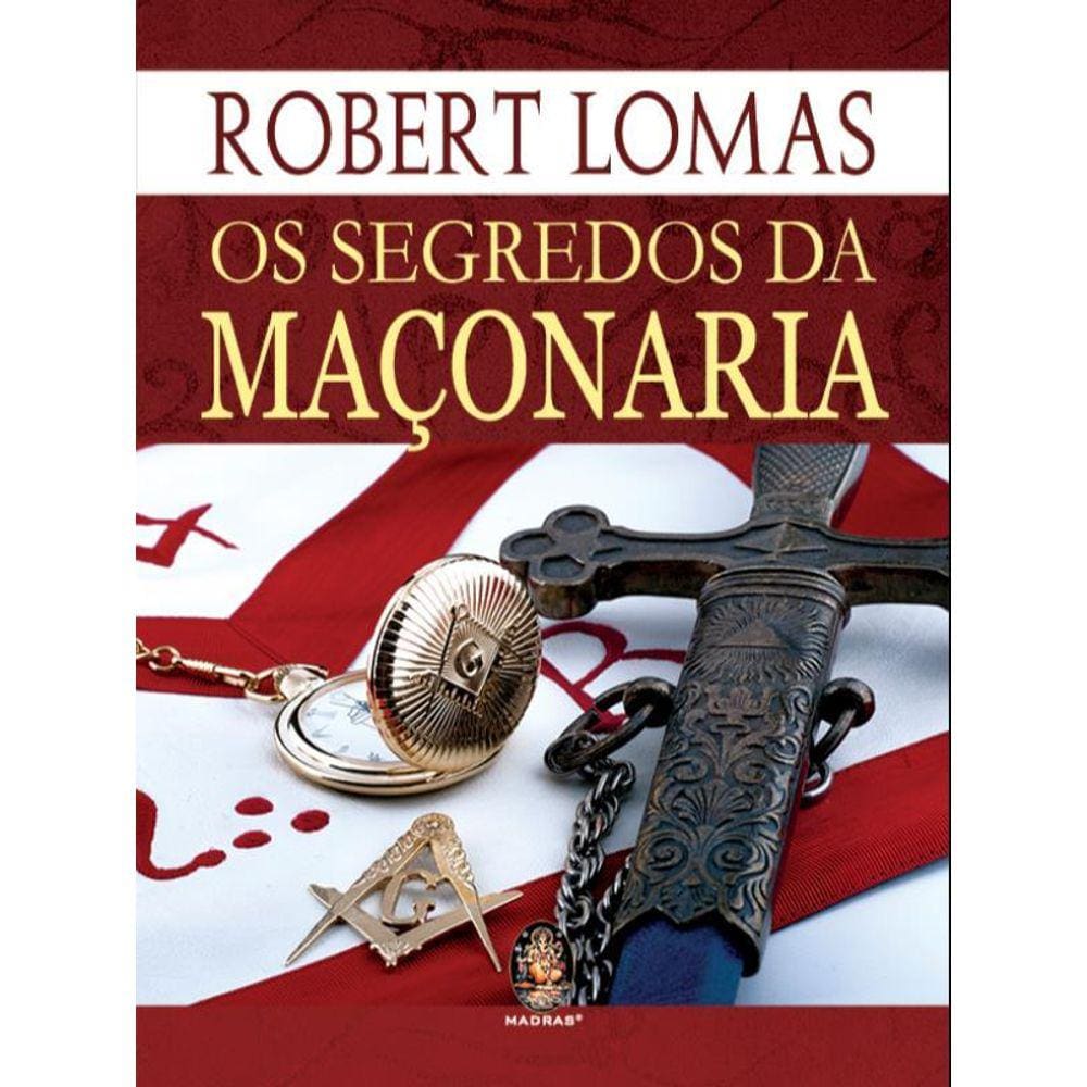 Os Segredos Da Maçonaria