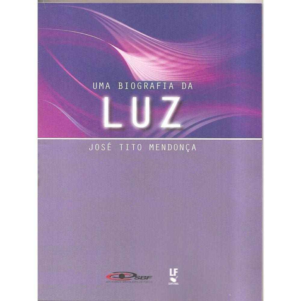 Biografia Da Luz, Uma