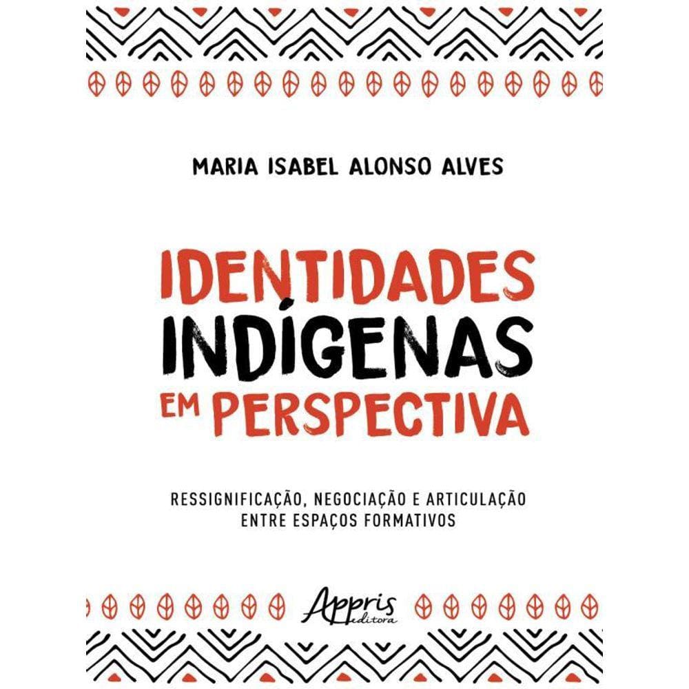 Identidades Indígenas Em Perspectiva