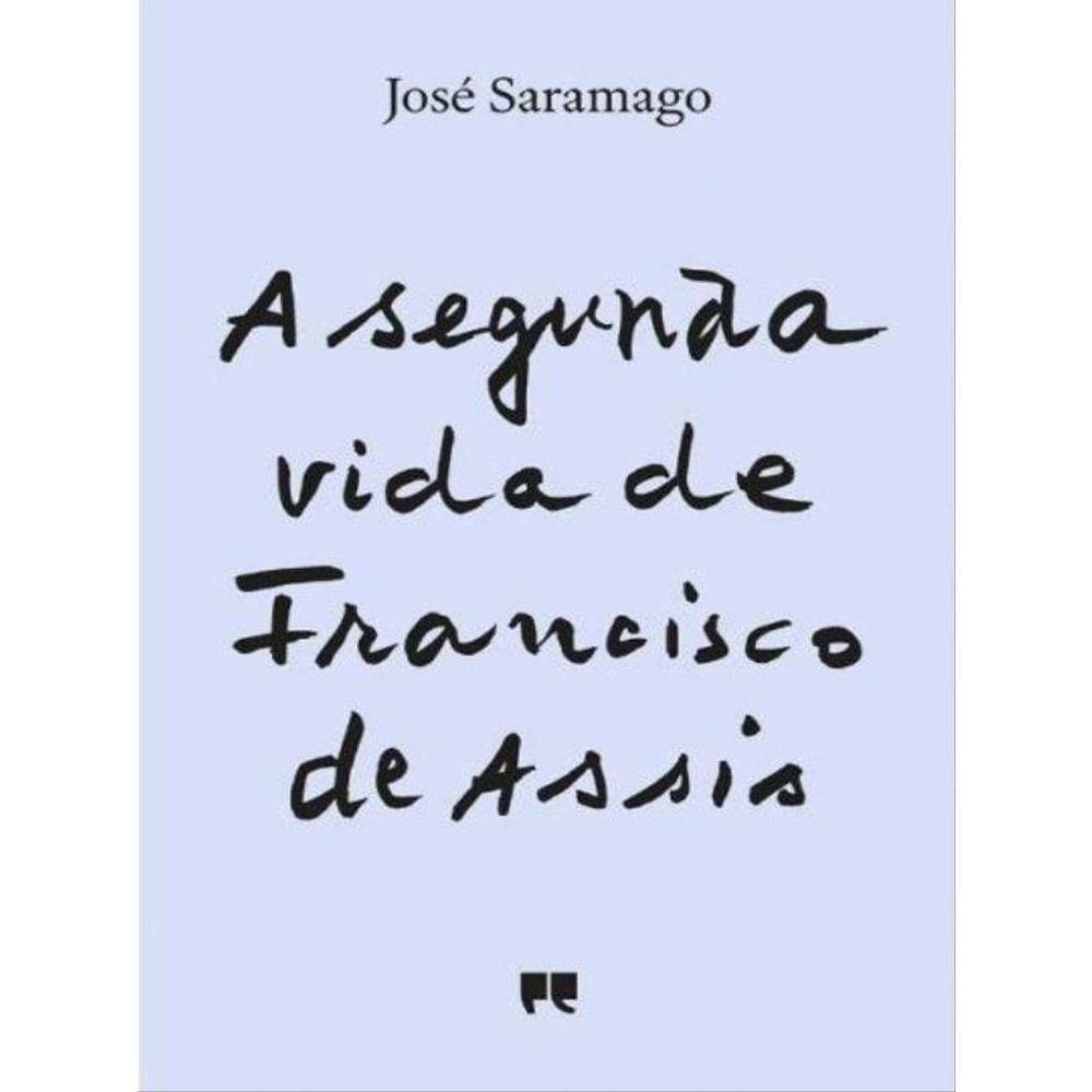 A Segunda Vida De Francisco De Assis