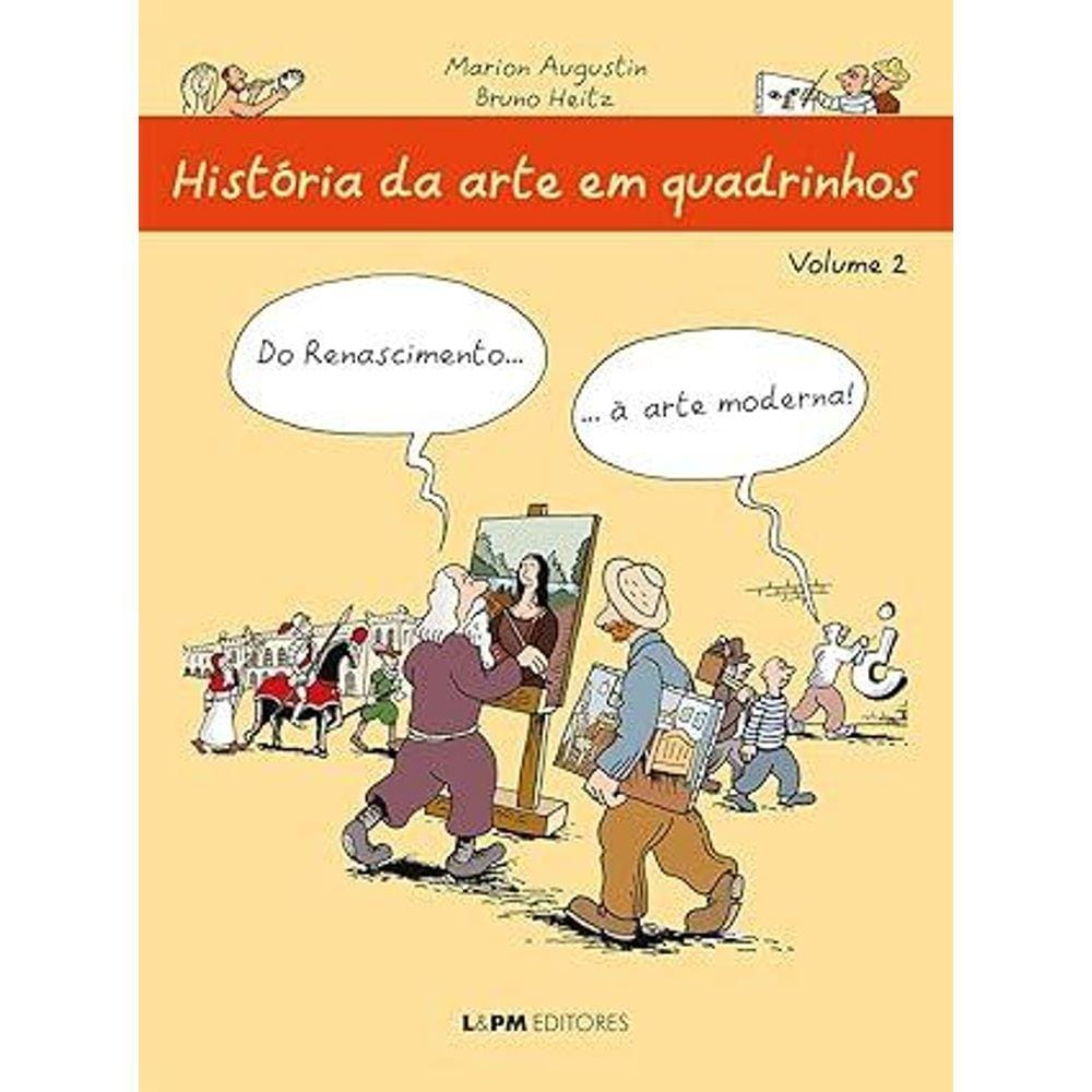 História da Arte em Quadrinhos: do Renascimento... à Arte Moderna (Volume 2)