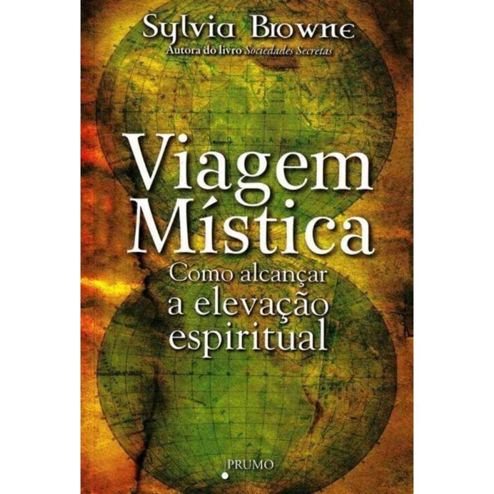 Viagem Mística Como Alcançar a Elevação Espiritual