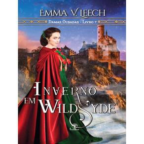 Inverno Em Wildsyde - Damas Ousadas - Livro 7