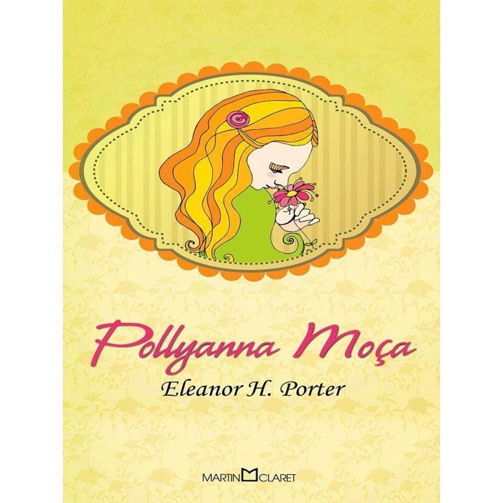 Pollyanna Moça - Vol. 273