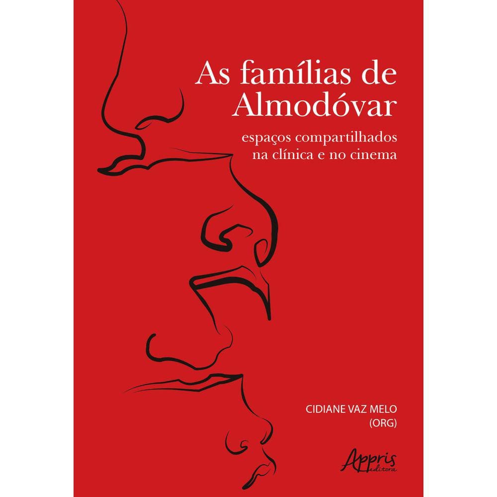 As Famílias de Almodóvar: Espaços Compartilhados na Clínica e no Cinema