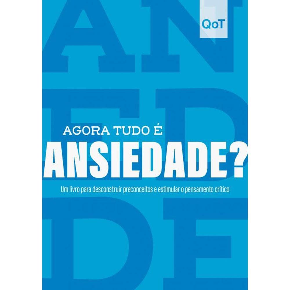 Agora tudo é ansiedade?: Coleção Quebrando o Tabu