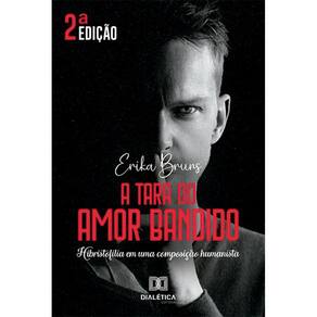 A tara do amor bandido - Hibristofilia em uma composição humanista