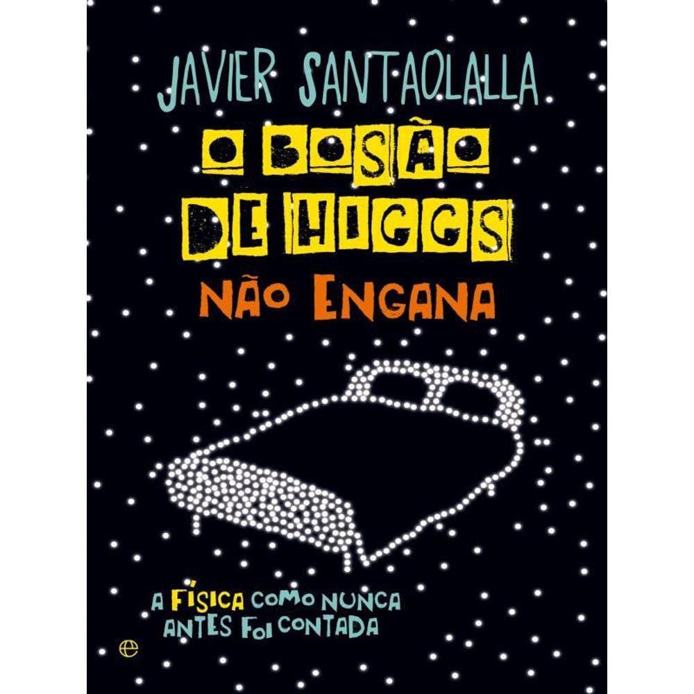 O Bosão De Higgs Não Engana