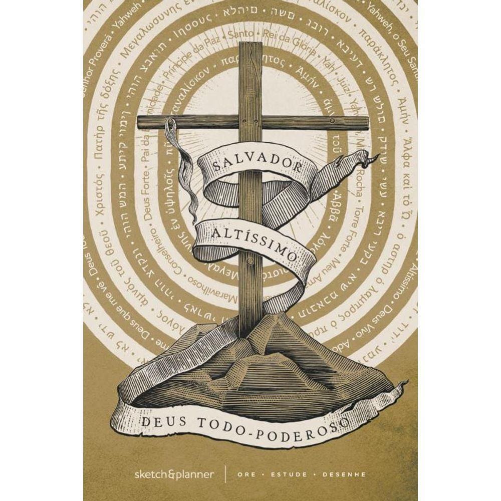 Sketch & Planner - Os nomes de Deus - Cruz: Ore, Estude, Desenhe