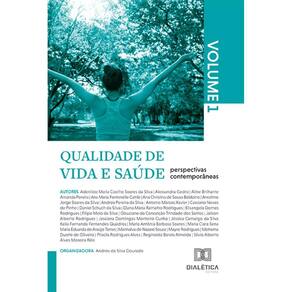 Qualidade de vida e saúde - perspectivas contemporâneas - Volume 1