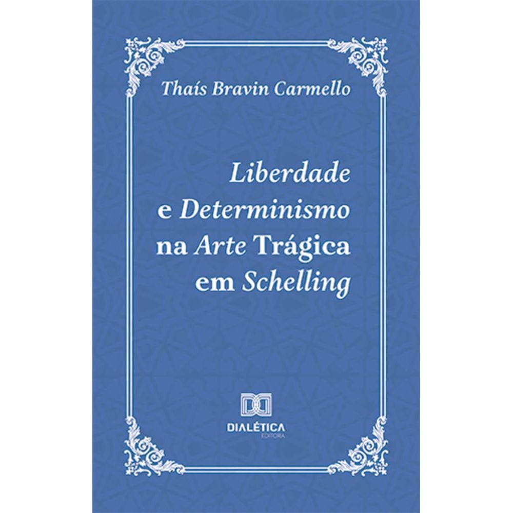 Liberdade e Determinismo na Arte Trágica em Schelling