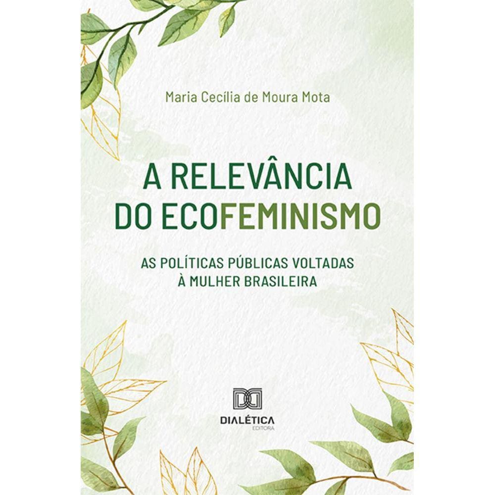 A relevância do Ecofeminismo - As políticas públicas voltadas à mulher brasileira