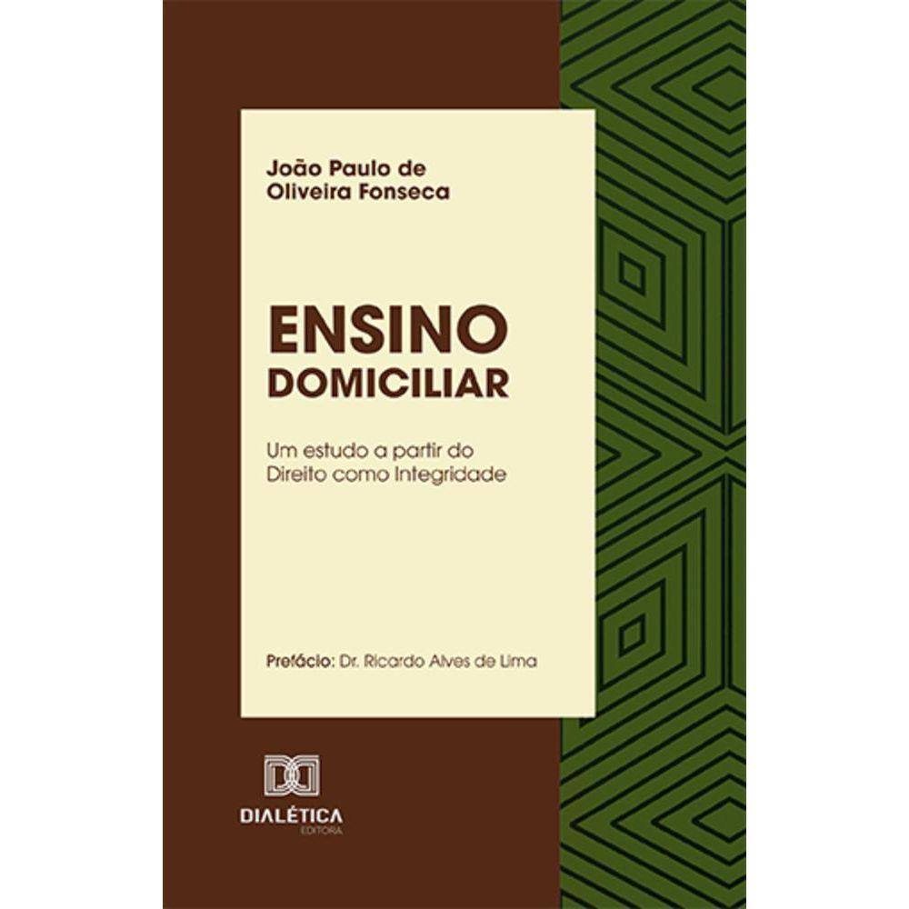 Ensino Domiciliar - Um estudo a partir do Direito como Integridade