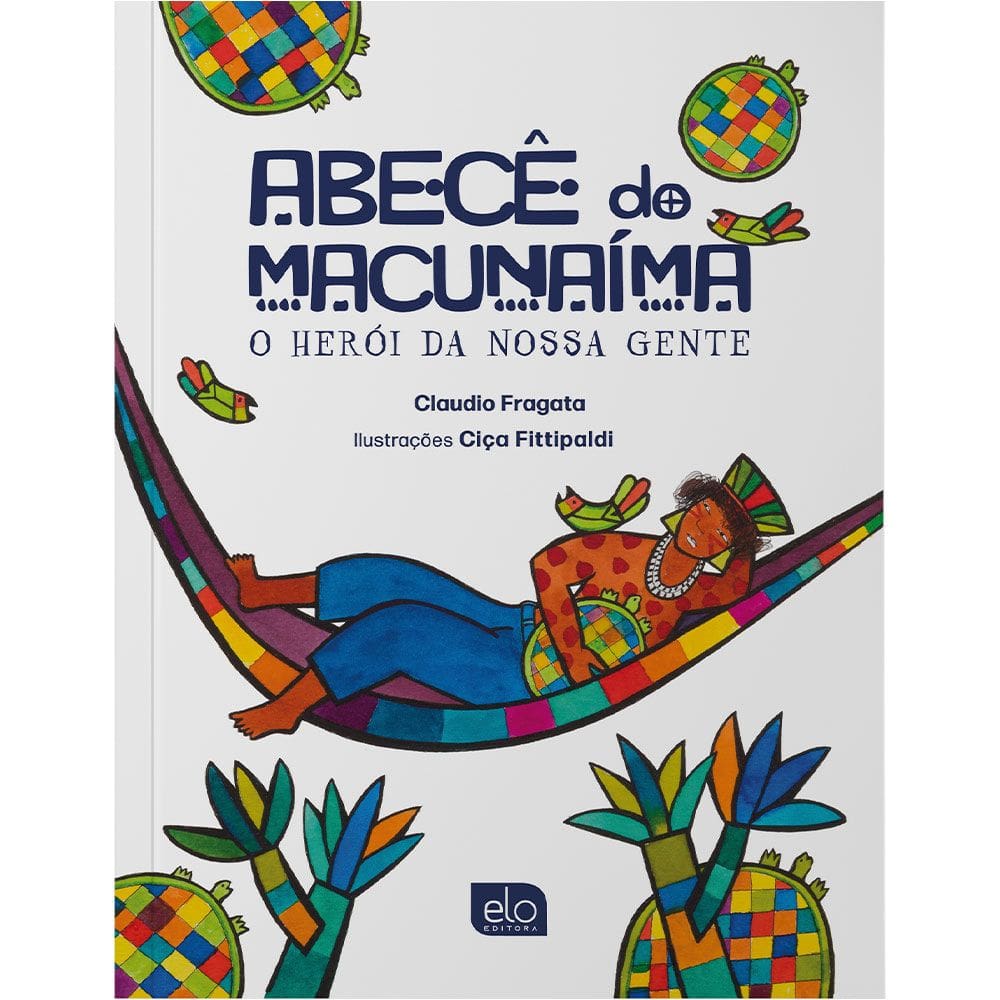 Abecê do Macunaíma: o herói da nossa gente