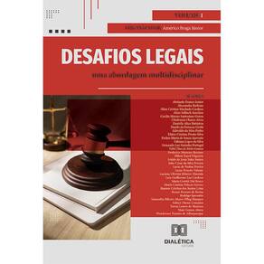 Desafios legais - uma abordagem multidisciplinar - Volume 1