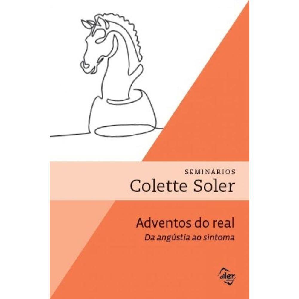 Adventos do real: Da angústia ao sintoma