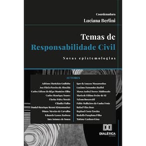 Temas de Responsabilidade Civil - Novas epistemologias